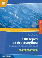 100 lépés az érettségihez - Matematika, középszint, írásbeli